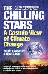 The Chilling Stars (A New Theory of Climate Change) - 9781840468663 by Henrik Svensmark, Nigel Calder, 9781840468663