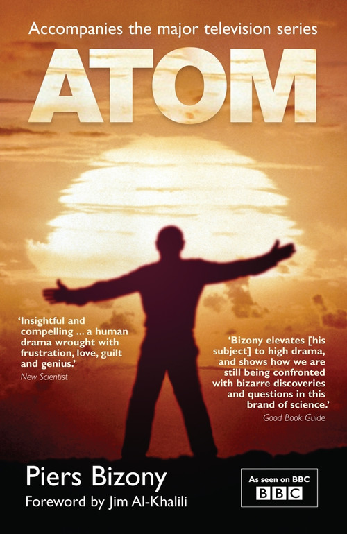 Atom by Piers Bizony, Jim Al-Khalili, 9781840468731