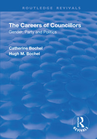 The Careers of Councillors: Gender, Party and Politics (Gender, Party and Politics) - 9781138634404 by Catherine Bochel, 9781138634404