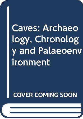 Caves (Archaeology, Chronology and Palaeoenvironment) by Alfred Latham, 9780415438339