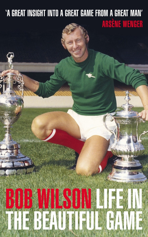 Life in the Beautiful Game by Bob Wilson, 9781848310186