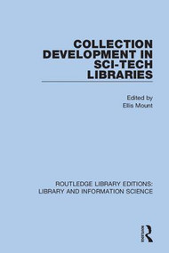 Collection Development in Sci-Tech Libraries - 9780367363246 by Ellis Mount, 9780367363246