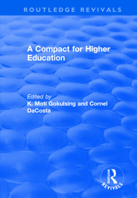 A Compact for Higher Education by K. Moti Gokulsing, Cornel DaCosta, 9781138738133