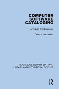 Computer Software Cataloging (Techniques and Examples) - 9780367423032 by Deanne Holzberlein, 9780367423032