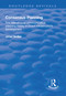Consensus Planning (The Relevance of Communicative Planning Theory in Duth Infrastructure Development) by Johan Woltjer, 9781138728790