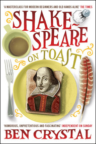 Shakespeare on Toast (Getting a Taste for the Bard) - 9781848310544 by Ben Crystal, 9781848310544