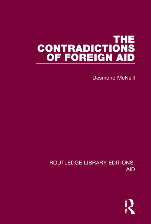 The Contradictions of Foreign Aid - 9780367262648 by Desmond McNeill, 9780367262648