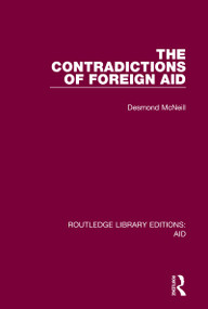 The Contradictions of Foreign Aid - 9780367262648 by Desmond McNeill, 9780367262648