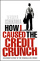 How I Caused the Credit Crunch by Tetsuya Ishikawa, 9781848310674