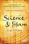 Science and Islam (A History) by Ehsan Masood, 9781848310810