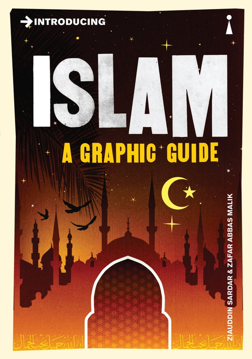 Introducing Islam (A Graphic Guide) by Ziauddin Sardar, Zafar Abbas Malik, 9781848310841