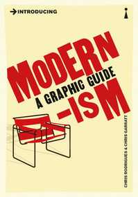 Introducing Modernism (A Graphic Guide) by Chris Rodrigues, Chris Garratt, 9781848311169