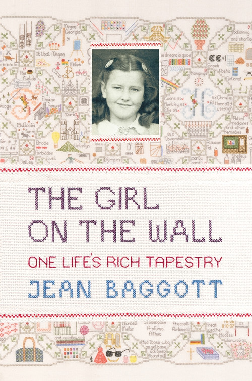 The Girl on the Wall (One Life's Rich Tapestry) by Jean Baggott, 9781848311268