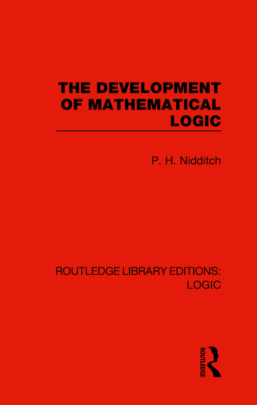 The Development of Mathematical Logic - 9780367426248 by P. H. Nidditch, 9780367426248