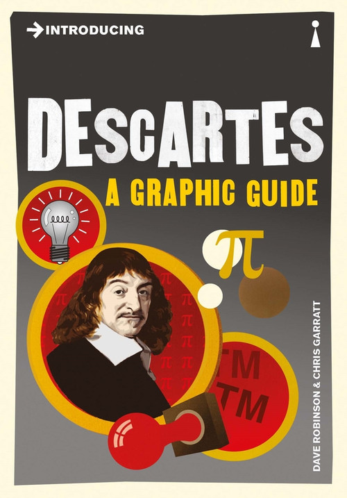 Introducing Descartes (A Graphic Guide) by Dave Robinson, Chris Garratt, 9781848311725