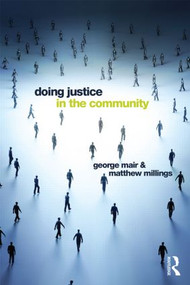 Doing Justice in the Community by George Mair, Matthew Millings, 9780415500432