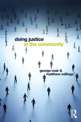 Doing Justice in the Community by George Mair, Matthew Millings, 9780415500432