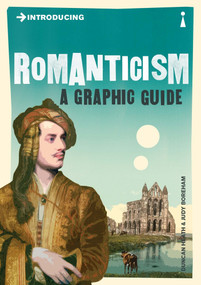 Introducing Romanticism (A Graphic Guide) by Duncan Heath, Judy Boreham, 9781848311787