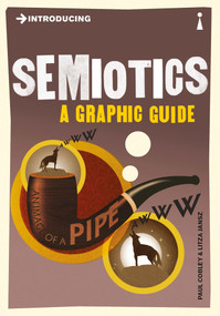 Introducing Semiotics (A Graphic Guide) by Paul Cobley, Litza Jansz, 9781848311855
