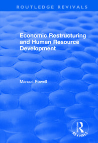 Economic Restructuring and Human Resource Development - 9781138719729 by Margaret Black, Marcus Powell, 9781138719729