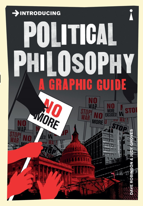 Introducing Political Philosophy (A Graphic Guide) by Dave Robinson, Judy Groves, 9781848312036