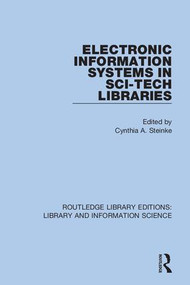 Electronic Information Systems in Sci-Tech Libraries - 9780367370091 by Cynthia A. Steinke, 9780367370091
