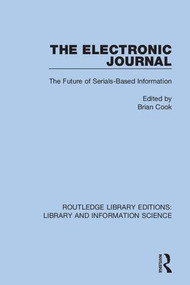 The Electronic Journal (The Future of Serials-Based Information) - 9780367362171 by Brian Cook, 9780367362171