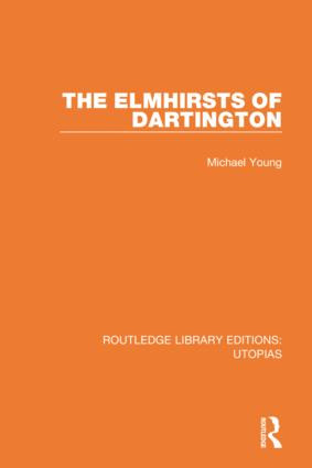 The Elmhirsts of Dartington by Michael Young, 9780367423698
