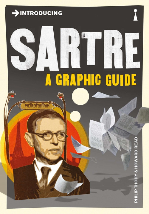 Introducing Sartre (A Graphic Guide) by Philip Thody, Howard Read, 9781848312111