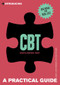 Introducing Cognitive Behavioural Therapy (CBT) (A Practical Guide) by Clair Pollard, Elaine Iljon Foreman, 9781848312548