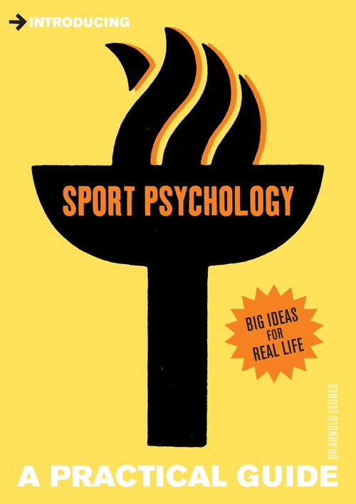 Introducing Sport Psychology (A Practical Guide) by Arnold LeUnes, 9781848312579