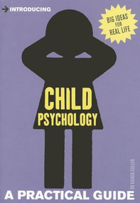 Introducing Child Psychology (A Practical Guide) by Kairen Cullen, 9781848312586