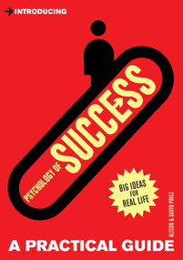Introducing Psychology of Success (A Practical Guide) by Alison Price, David Price, 9781848312593