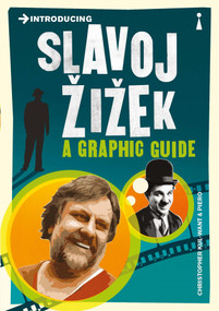 Introducing Slavoj Zizek (A Graphic Guide) by Christopher Kul-Want, Piero Pierini, 9781848312937