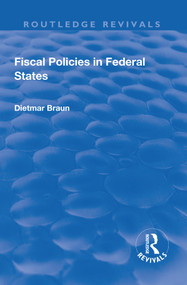Fiscal Policies in Federal States - 9781138717695 by Dietmar Braun, 9781138717695