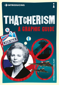 Introducing Thatcherism (A Graphic Guide) by Peter Pugh, Carl Flint, 9781848312982