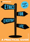 Introducing Ethics for Everyday Life (A Practical Guide) by Dave Robinson, 9781848313415