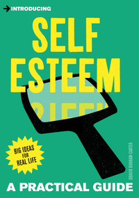 Introducing Self-Esteem (A Practical Guide) by David Bonham-Carter, 9781848313651