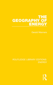 The Geography of Energy - 9780367211363 by Gerald Manners, 9780367211363