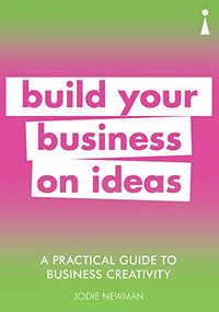Introducing Business Creativity: A Practical Guide by Jodie Newman, 9781848314009