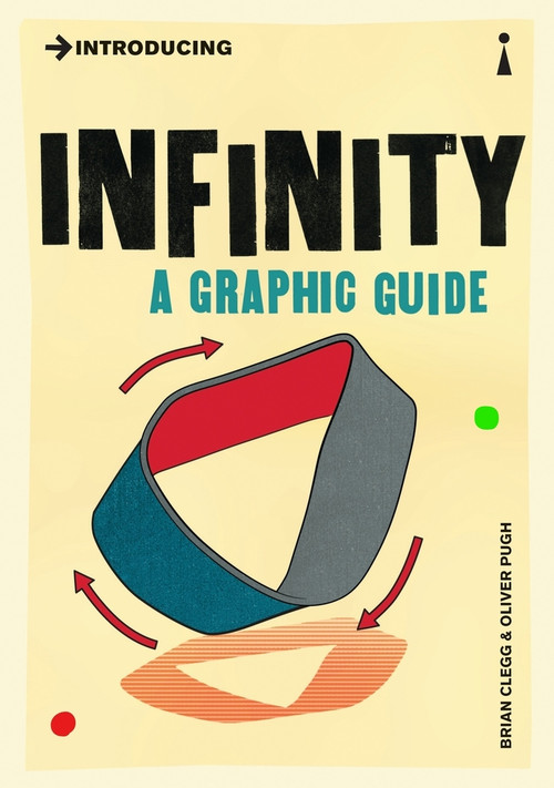 Introducing Infinity (A Graphic Guide) by Brian Clegg, Oliver Pugh, 9781848314061