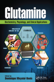 Glutamine (Biochemistry, Physiology, and Clinical Applications) by Dominique Meynial-Denis, 9781032097046