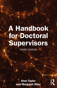 A Handbook for Doctoral Supervisors by Stan Taylor, Margaret Kiley, 9781032557731