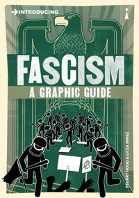Introducing Fascism (A Graphic Guide) by Litza Jansz, Stuart Hood, 9781848316126