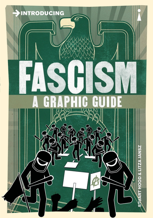 Introducing Fascism (A Graphic Guide) by Litza Jansz, Stuart Hood, 9781848316126