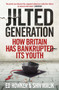Jilted Generation (How Britain Has Bankrupted Its Youth) - 9781848316232 by Ed Howker, Shiv Malik, 9781848316232