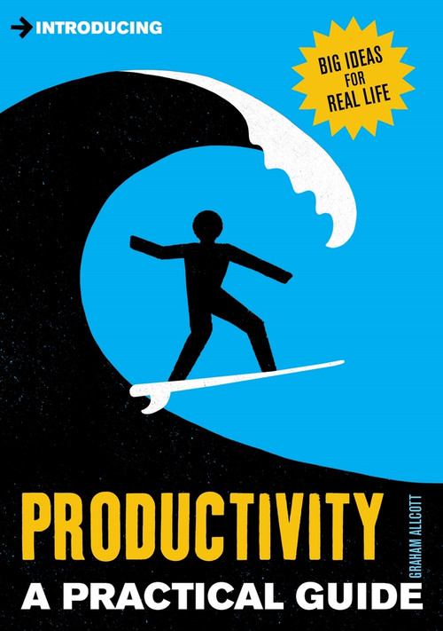Introducing Productivity (A Practical Guide) by Graham Allcott, 9781848316492