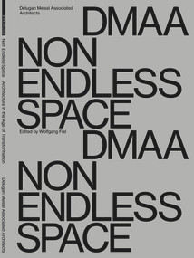 Delugan Meissl Associated Architects - DMAA (Non endless space) by Wolfgang Fiel, 9783035625912