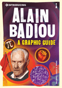 Introducing Alain Badiou (A Graphic Guide) by Michael J. Kelly, Piero Pierini, 9781848316652
