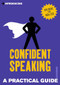 Introducing Confident Speaking (A Practical Guide) by Alan Woodhouse, 9781848316799